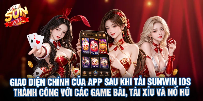 Giao diện chính của app sau khi tải Sunwin iOS thành công với các game bài, tài xỉu và nổ hũ