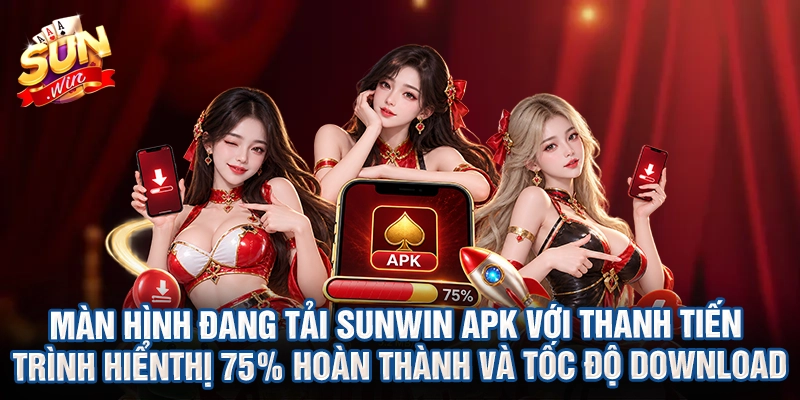 Màn hình đang tải Sunwin APK với thanh tiến trình hiển thị 75_ hoàn thành và tốc độ download