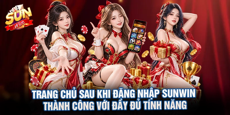 Trang chủ sau khi đăng nhập Sunwin thành công với đầy đủ tính năng